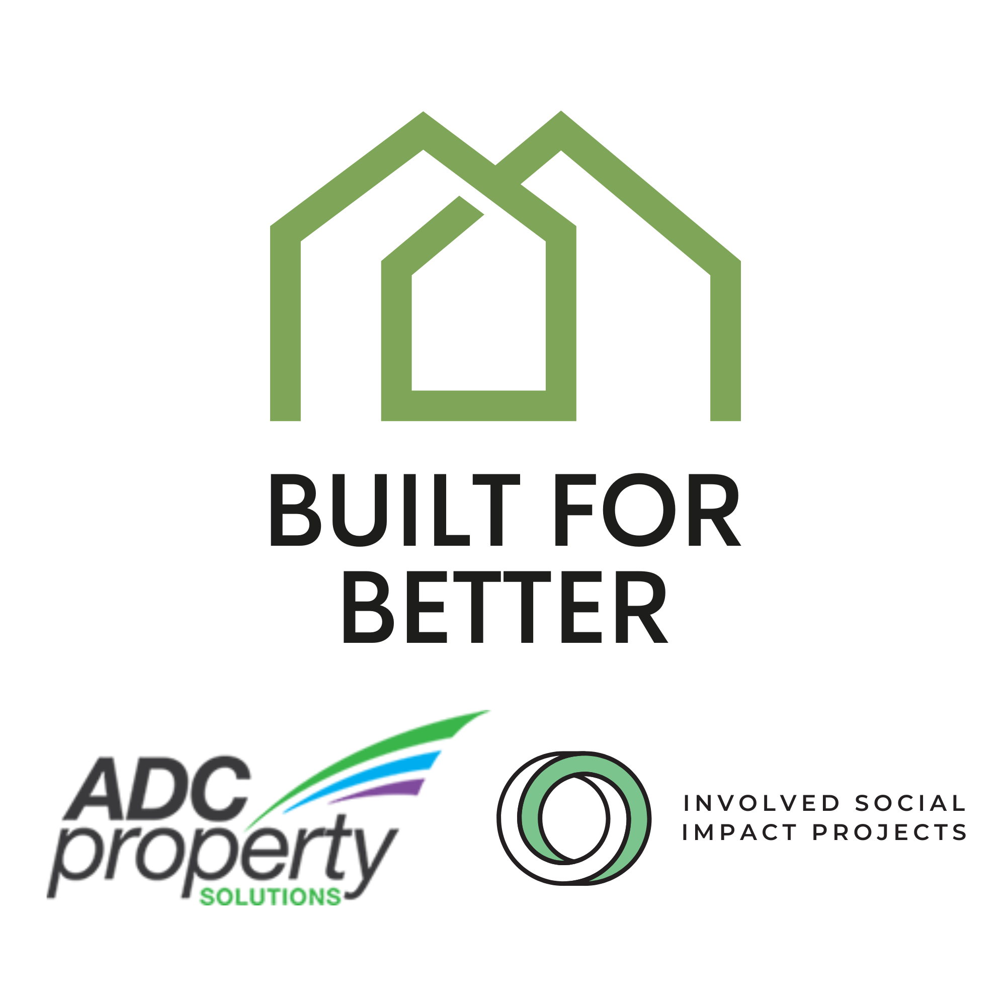 Built for Better, ADC Property Solutions and Involved Social Impact Projects